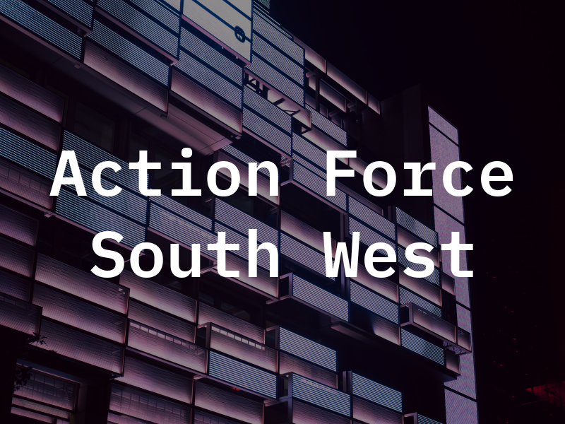 Action Force South West
