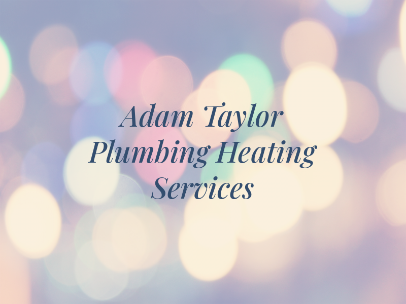 Adam Taylor Plumbing & Heating Services