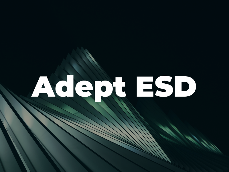 Adept ESD