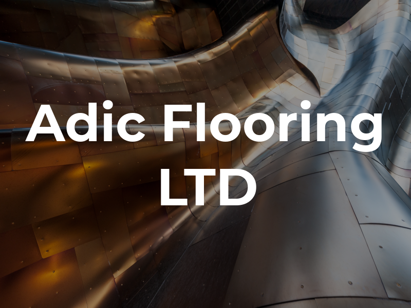 Adic Flooring LTD