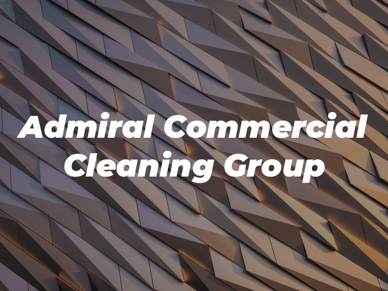Admiral Commercial Cleaning Group Ltd