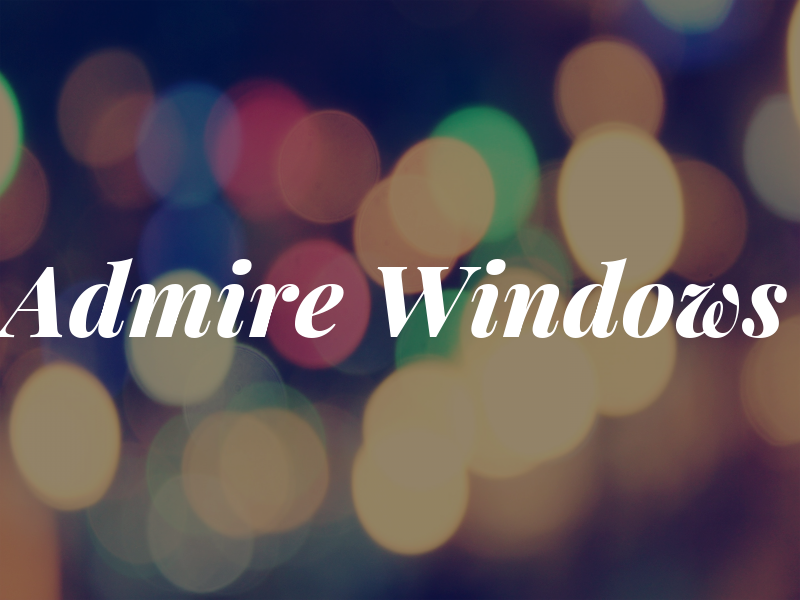 Admire Windows