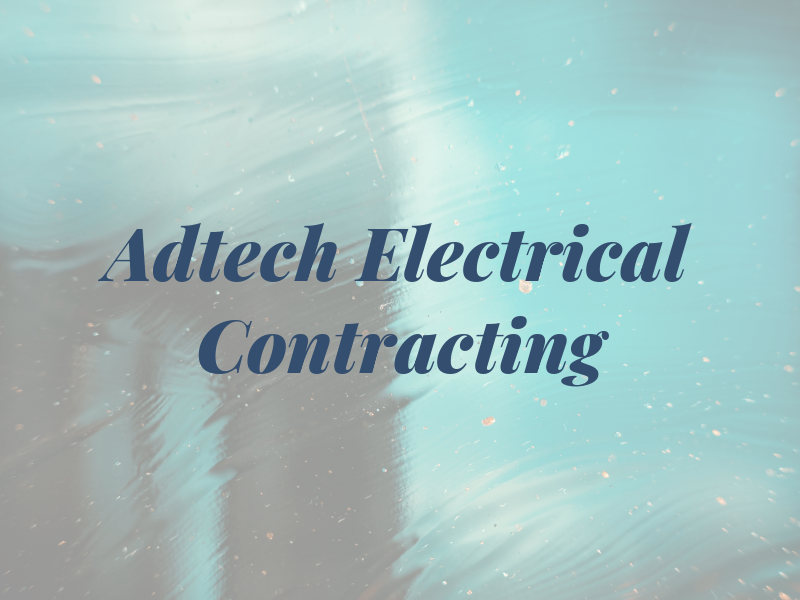 Adtech Electrical Contracting Ltd