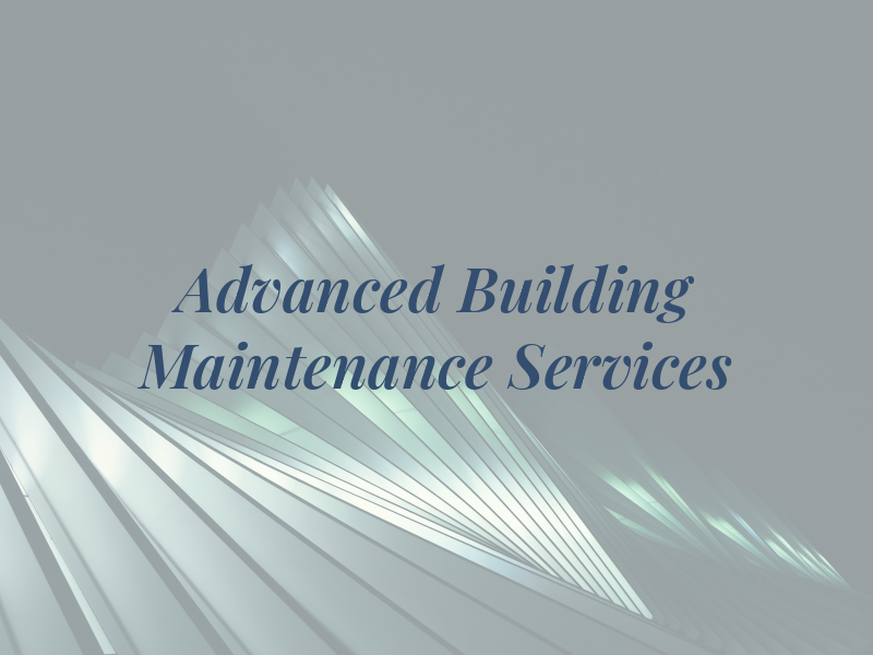 Advanced Building & Maintenance Services