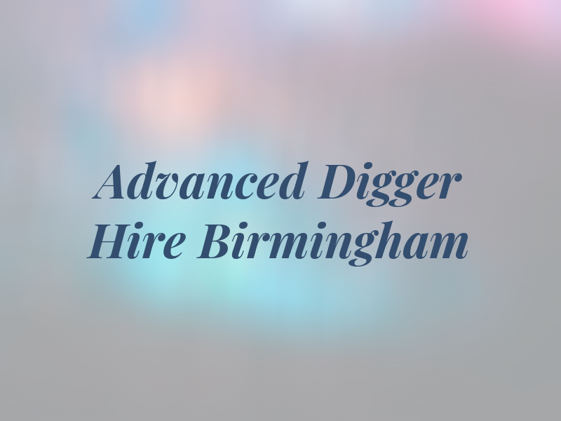 Advanced Digger Hire Birmingham