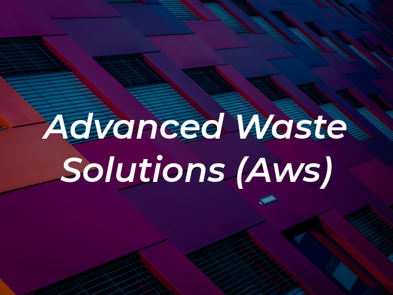 Advanced Waste Solutions Ltd (Aws)