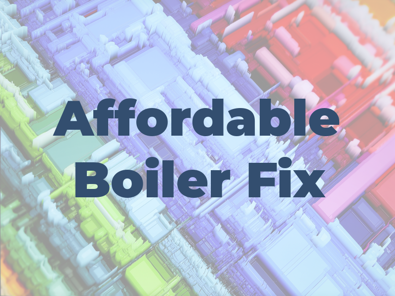 Affordable Boiler Fix