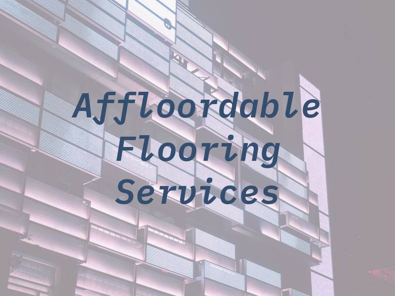 Affloordable Flooring Services