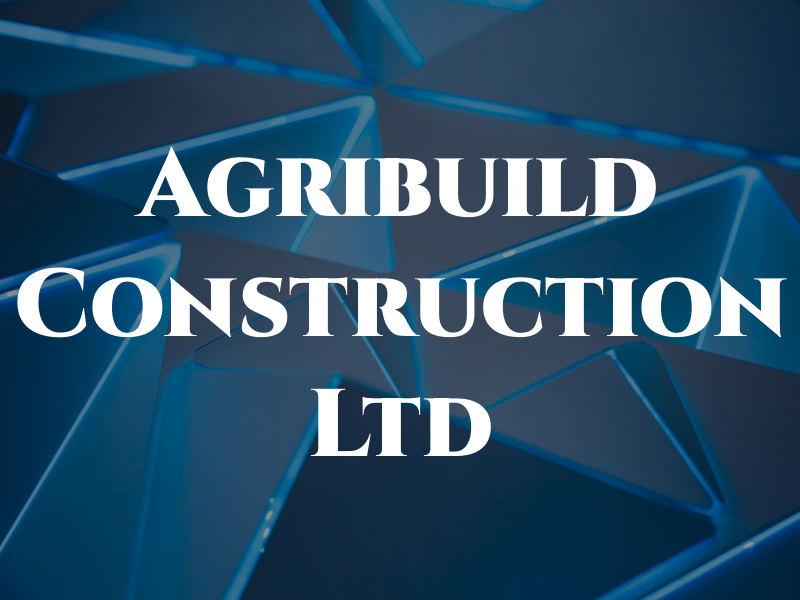 Agribuild Construction Ltd