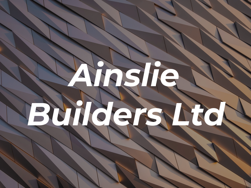 Ainslie Builders Ltd