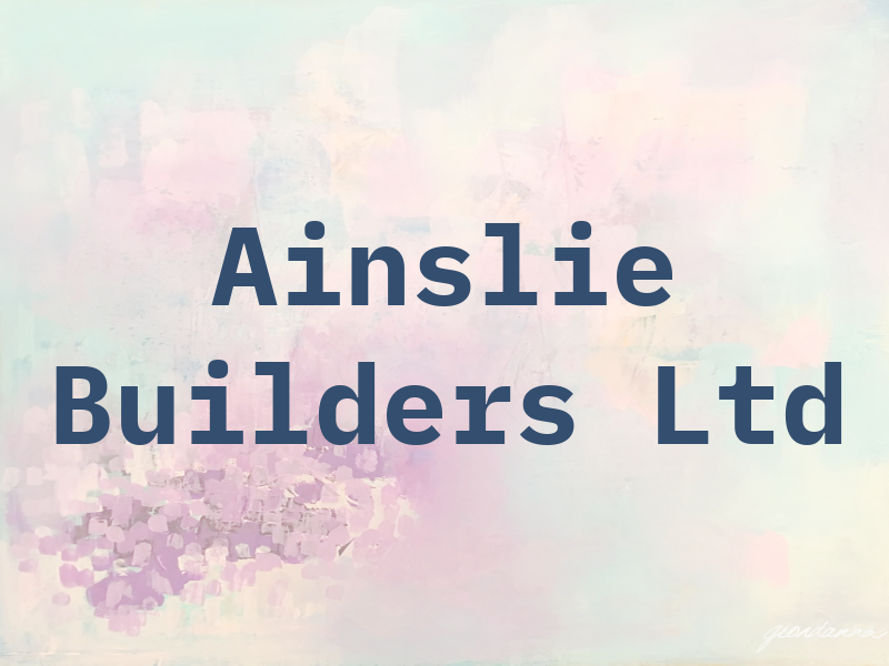 Ainslie Builders Ltd