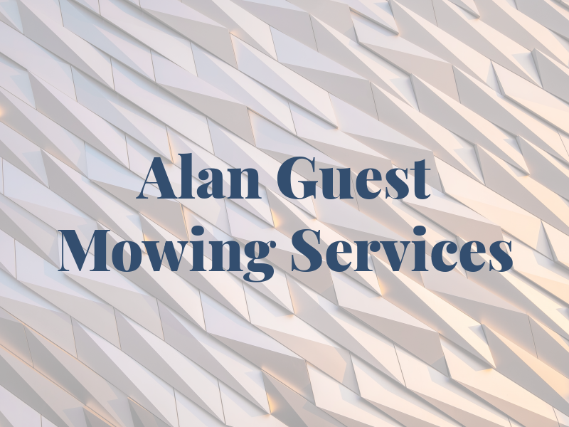 Alan Guest Mowing Services