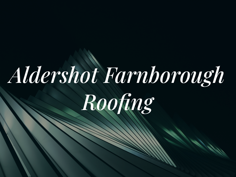 Aldershot & Farnborough Roofing