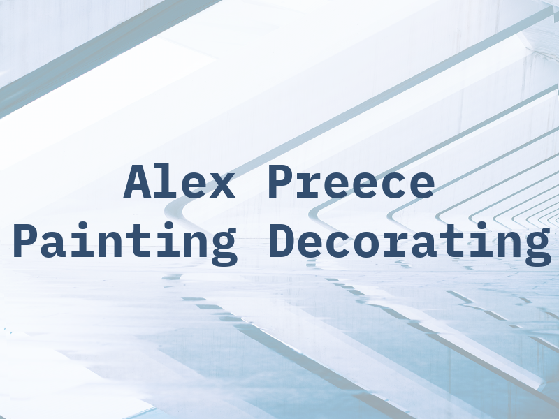 Alex Preece Painting and Decorating