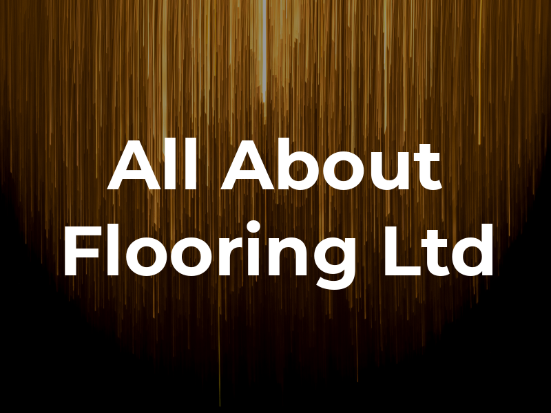 All About Flooring Ltd