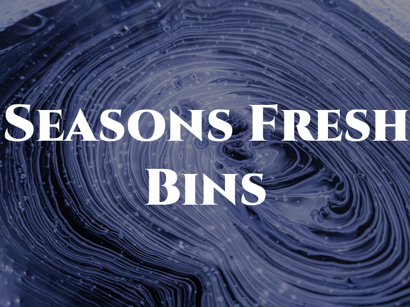 All Seasons Fresh Bins