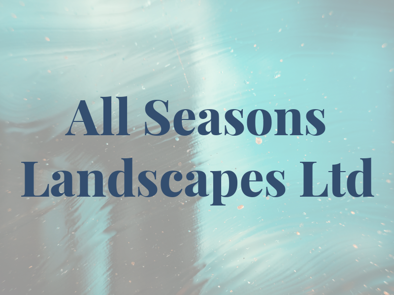 All Seasons Landscapes Ltd