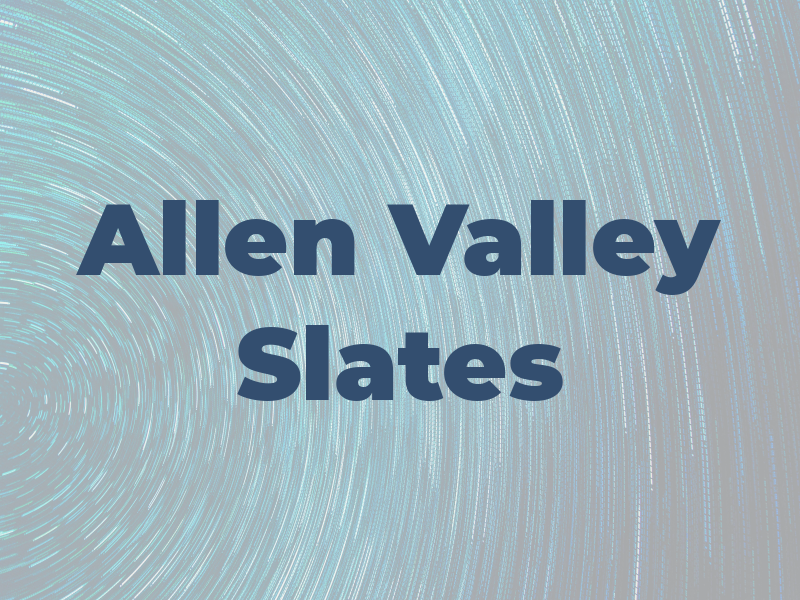 Allen Valley Slates