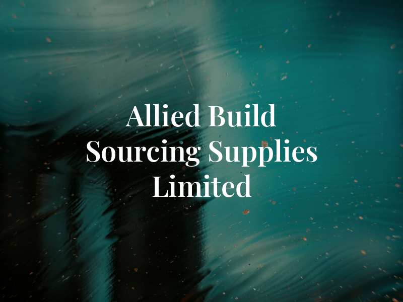 Allied Build Sourcing & Supplies Limited