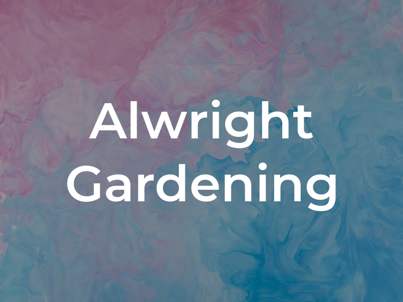 Alwright Gardening