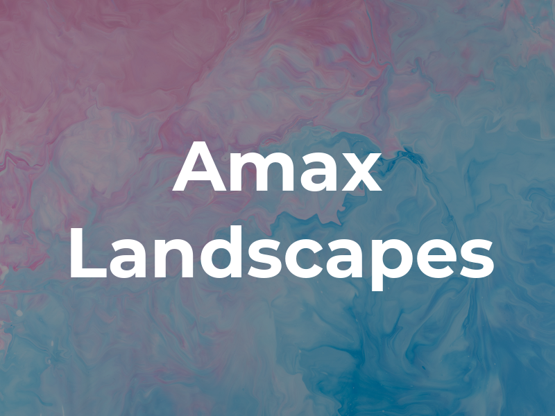Amax Landscapes