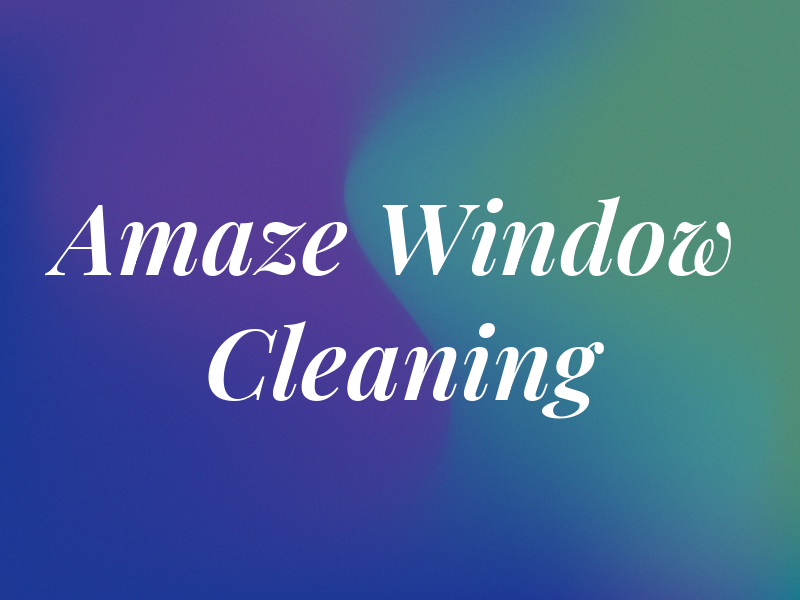 Amaze Window Cleaning