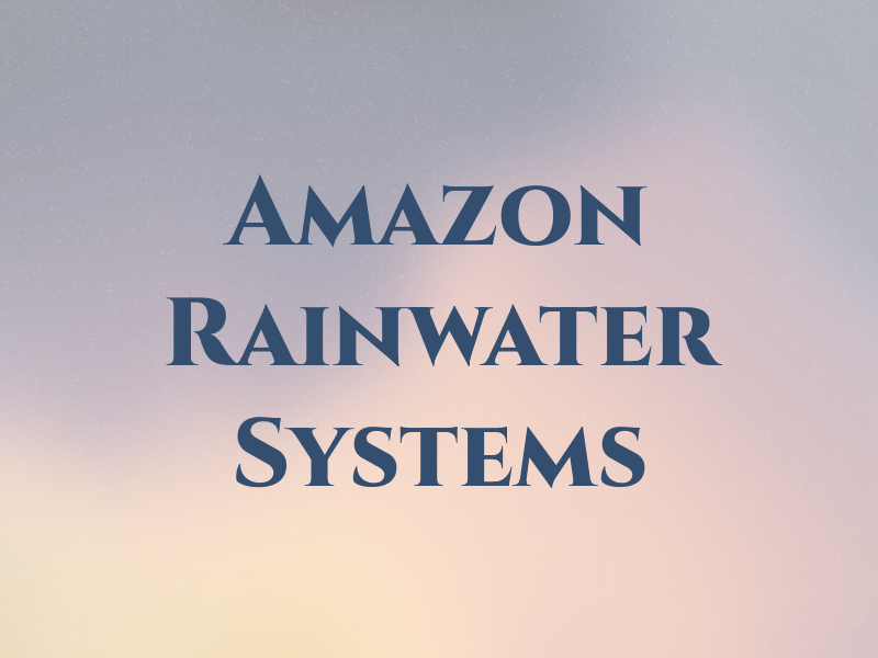 Amazon Rainwater Systems Ltd