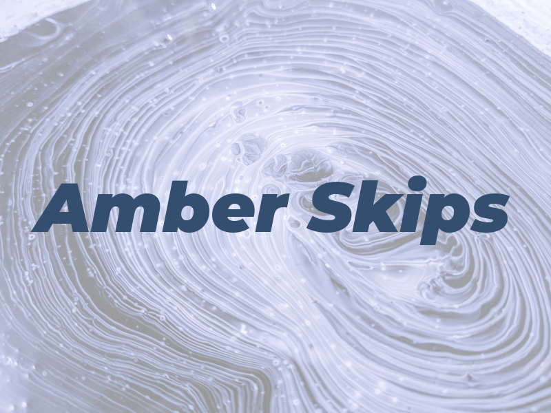 Amber Skips