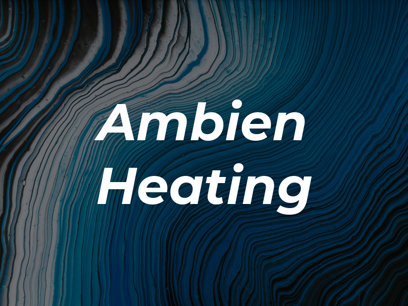 Ambien Heating