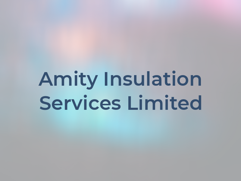 Amity Insulation Services Limited