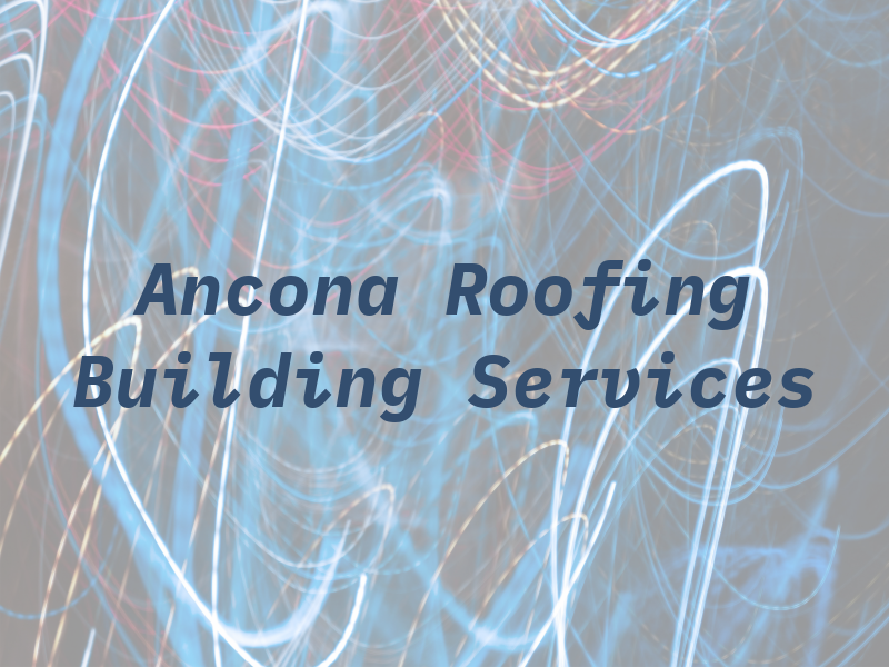 Ancona Roofing & Building Services