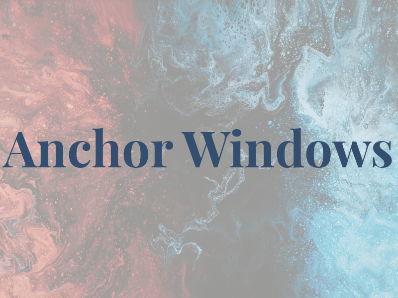 Anchor Windows