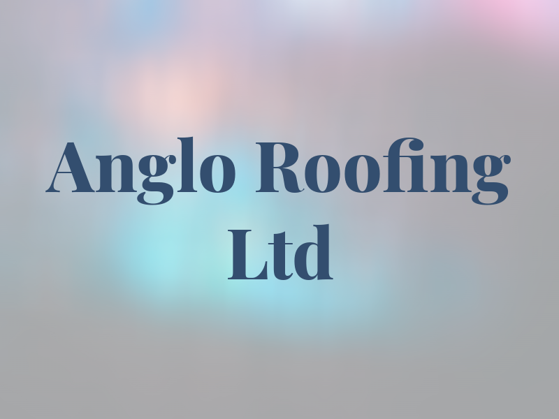 Anglo Roofing Ltd