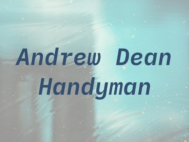 Andrew Dean Handyman