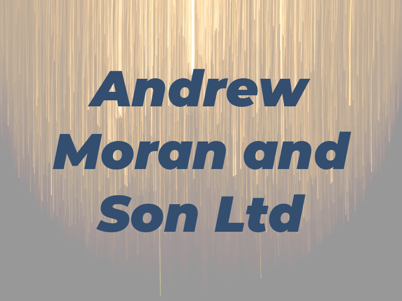 Andrew Moran and Son Ltd