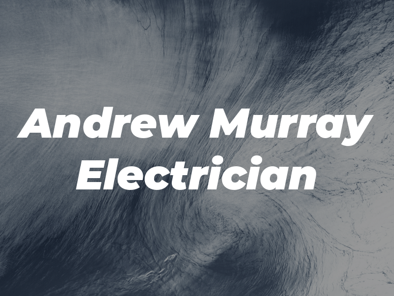 Andrew Murray Electrician Ltd