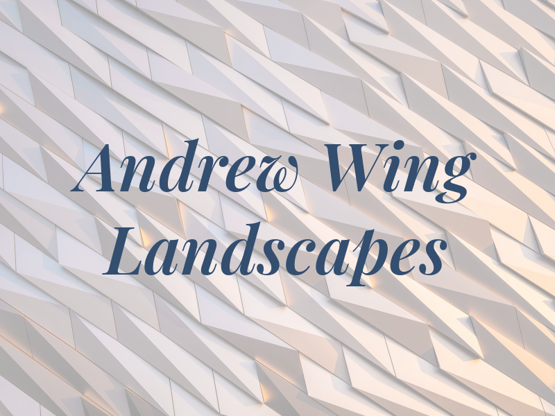 Andrew Wing Landscapes