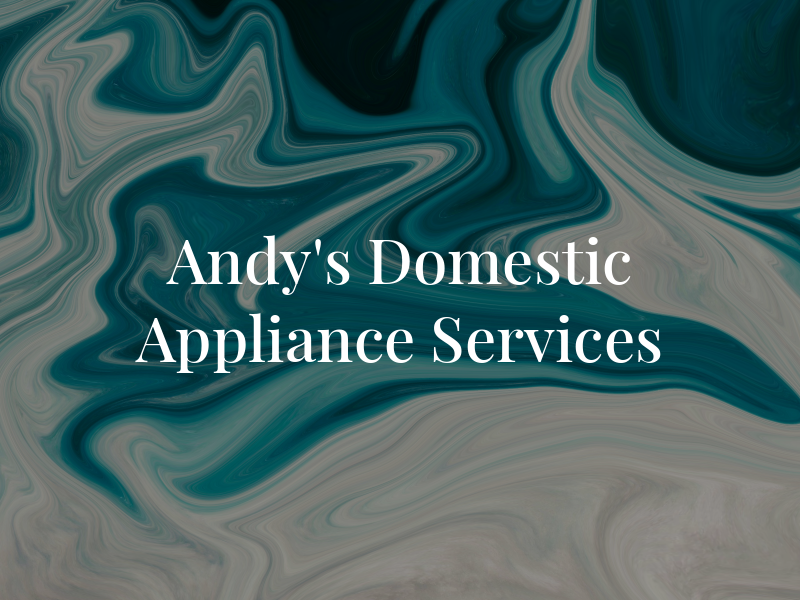 Andy's Domestic Appliance Services