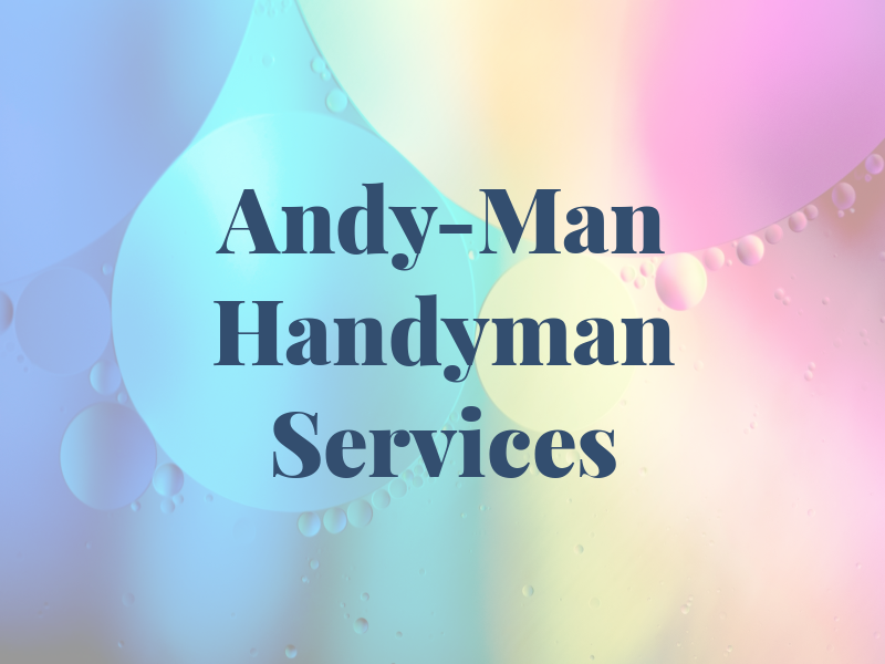 Andy-Man Handyman Services