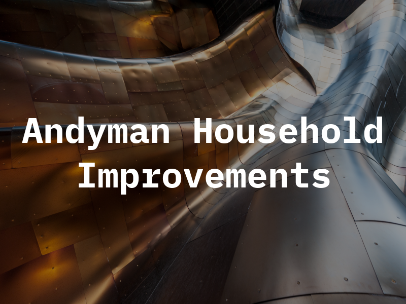 Andyman Household Improvements