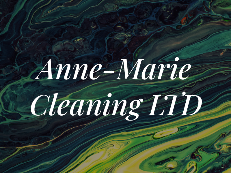 Anne-Marie Cleaning LTD