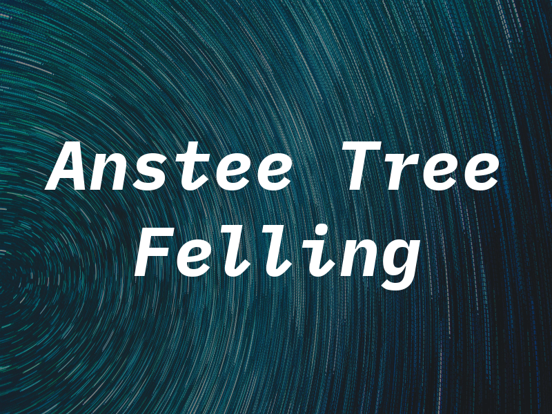 Anstee Tree Felling