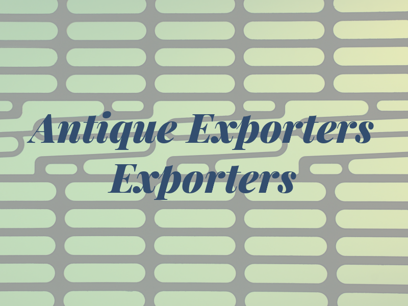 Antique Exporters Exporters