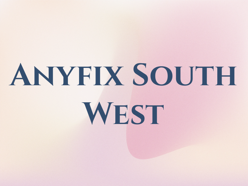 Anyfix South West