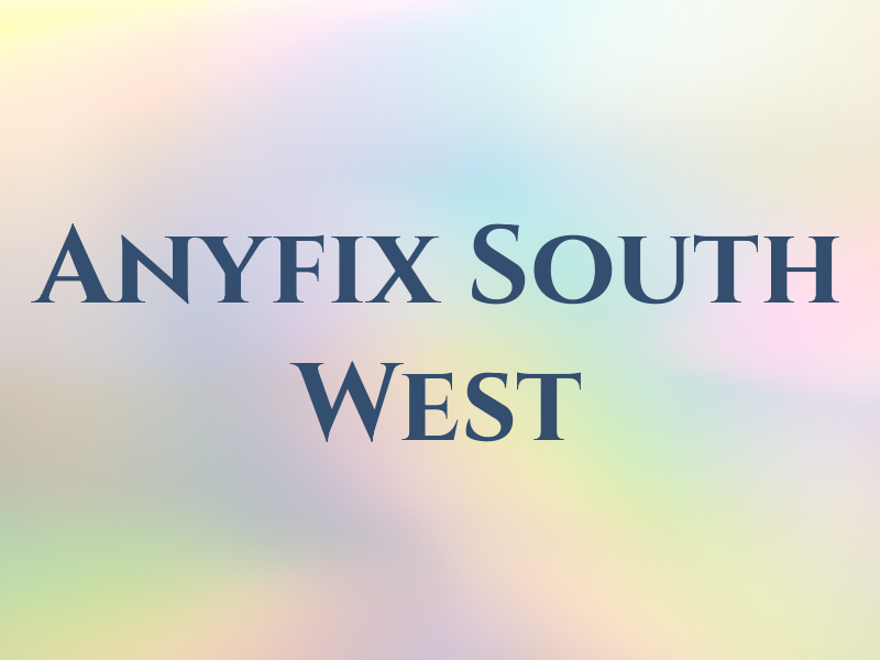Anyfix South West