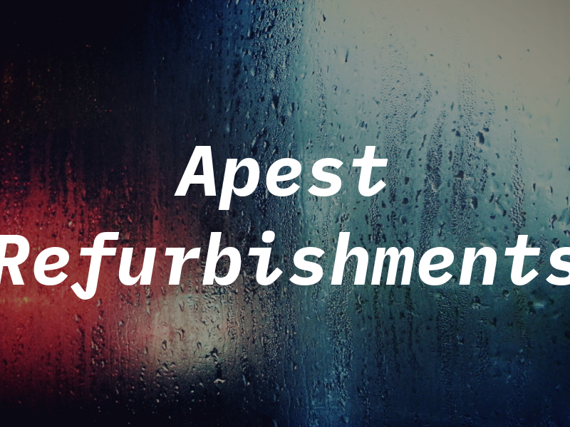 Apest Refurbishments