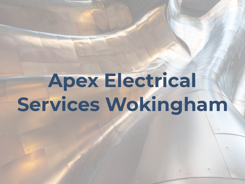 Apex Electrical Services Wokingham Ltd
