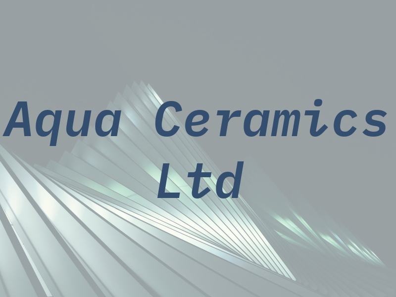 Aqua Ceramics Ltd