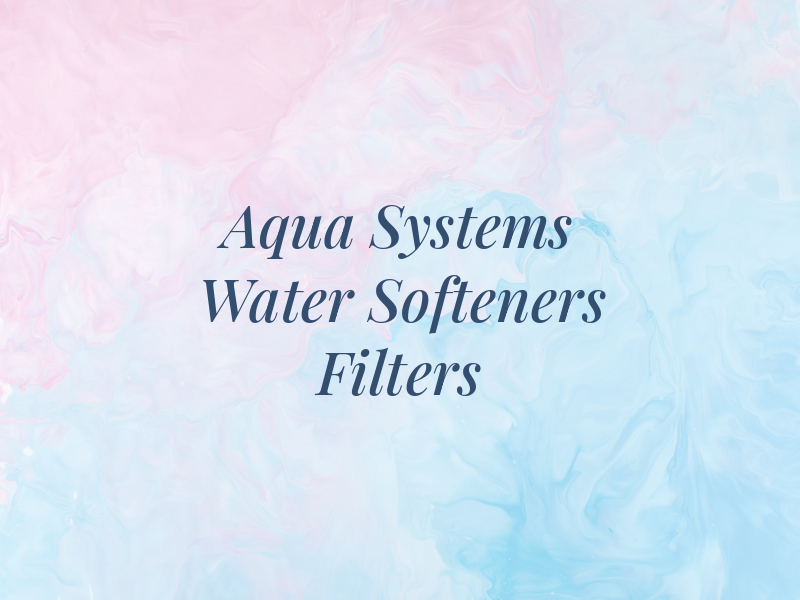 Aqua Systems Water Softeners & Filters