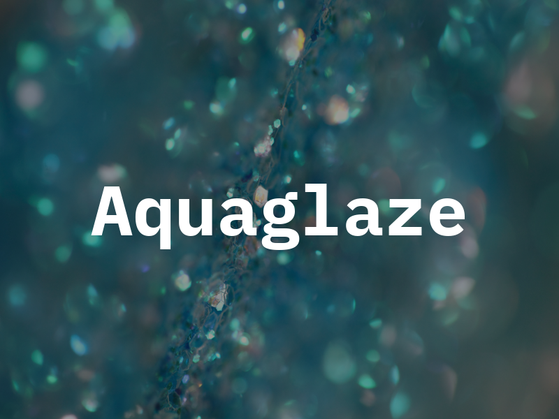Aquaglaze